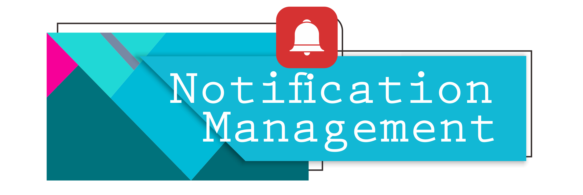 Notification Management